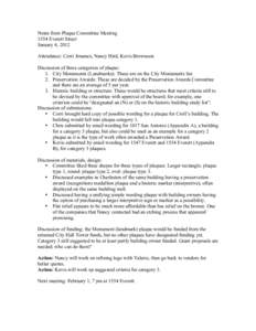 Notes from Plaque Committee Meeting 1554 Everett Street January 4, 2012 Attendance: Corri Jimenez, Nancy Hird, Kevis Brownson Discussion of three categories of plaque: 1. City Monuments (Landmarks): These are on the City