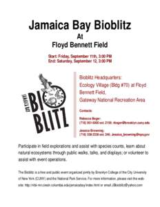 Jamaica Bay Bioblitz At Floyd Bennett Field Start: Friday, September 11th, 3:00 PM End: Saturday, September 12, 3:00 PM