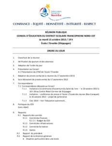 CONFIANCE – ÉQUITÉ – HONNÊTETÉ – INTÉGRITÉ - RESPECT RÉUNION PUBLIQUE CONSEIL D’ÉDUCATION DU DISTRICT SCOLAIRE FRANCOPHONE NORD-EST Le mardi 15 octobre[removed]h École L’Envolée (Shippagan) ORDRE DU