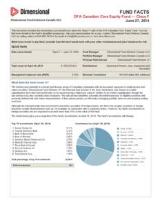 FUND FACTS DFA Canadian Core Equity Fund — Class F June 27, 2014 Dimensional Fund Advisors Canada ULC