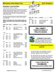 Minnesota Inline Skate Club[removed]Schedule MONDAY FUN SKATES Directions to the trails are on page 2