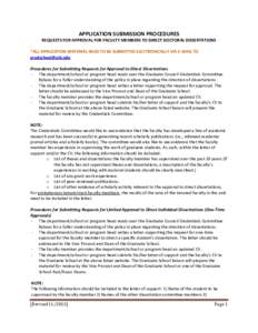 APPLICATION SUBMISSION PROCEDURES  REQUESTS FOR APPROVAL FOR FACULTY MEMBERS TO DIRECT DOCTORAL DISSERTATIONS *ALL APPLICATION MATERIAL NEED TO BE SUBMITTED ELECTRONICALLY VIA E-MAIL TO  Procedures for 