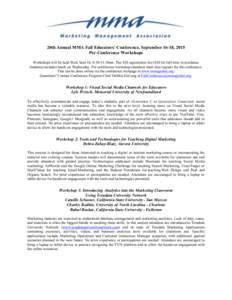 20th Annual MMA Fall Educators’ Conference, September 16-18, 2015 Pre-Conference Workshops Workshops will be held Wed, Sept 16, 8:30-11:30am. The $30 registration fee ($20 for full-time in-residence students) includes 