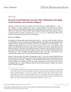 June 28, 2013  Second Circuit Holds that American Pipe Tolling Does Not Apply to the Securities Act’s Statute of Repose Yesterday, in Police & Fire Retirement System of the City of Detroit v. IndyMac MBS, Inc., --- F.3