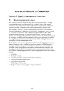 Australian Institute of Criminology Section 1: Agency overview and resources 1.1	Strategic direction statement The Australian Institute of Criminology (the Institute) is Australia’s leading national research and knowle