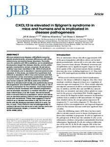 Article  CXCL13 is elevated in Sjögren’s syndrome in mice and humans and is implicated in disease pathogenesis Jill M. Kramer,*,†,‡,¶,1 Ekaterina Klimatcheva,# and Thomas L. Rothstein*,§,储