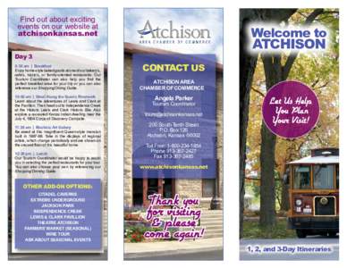 Find out about exciting events on our website at atchisonkansas.net Welcome to