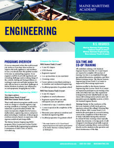 ENGINEERING B.S. DEGREES Marine Systems Engineering, License Track (5-year)* Marine Systems Engineering, Non-License Track (4-year)