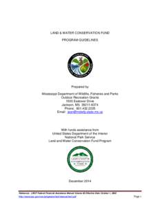 LAND & WATER CONSERVATION FUND PROGRAM GUIDELINES Prepared by Mississippi Department of Wildlife, Fisheries and Parks Outdoor Recreation Grants
