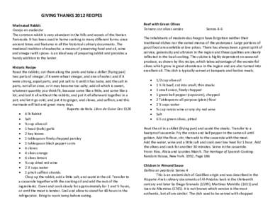 GIVING THANKS 2012 RECIPES Marinated Rabbit Conejo en esabeche The common rabbit is very abundant in the hills and woods of the Iberian Peninsula. It has been used in home cooking in many different forms since ancient ti