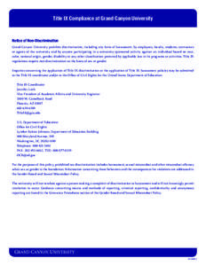 Title IX Compliance at Grand Canyon University  Notice of Non-Discrimination Grand Canyon University prohibits discrimination, including any form of harassment, by employees, faculty, students, contractors or agents of t