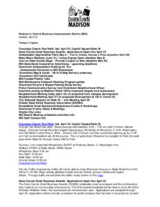 Madison’s Central Business Improvement District (BID) Update, April 23 Today’s Topics: Crazylegs Classic Run/Walk, Sat. April 25, Capitol Square/State St. Dane County Small Business Awards- Applications Open thru Apr