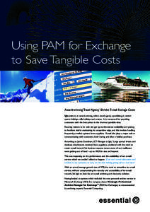 Using PAM for Exchange to Save Tangible Costs TM  Award-winning Travel Agency Shrinks E-mail Storage Costs