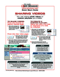Quick Start Guide  SHARING VIDEOS You can share whole videos or custom playlists you create. TO SHARE VIDEOS: