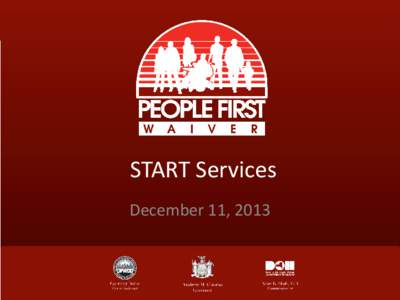 START Services December 11, 2013 Background • Historically, crisis response services for individuals with I/DD and co-occurring mental health and