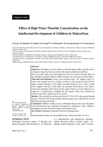 Original Article  Effect of High Water Fluoride Concentration on the Intellectual Development of Children in Makoo/Iran B. Seraj1, M. Shahrabi2, M. Shadfar3, R. Ahmadi4, M. Fallahzadeh5, H. Farrokh Eslamlu6, M. J. Khara