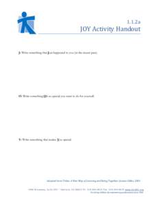 1.1.2a  JOY Activity Handout J: Write something that Just happened to you (in the recent past).