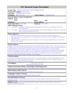 STC Research Project Description Project Title: School Bus Railroad Crossing Safety Survey Principal Investigator: Lee D. Han University: University of Tennessee Telephone: [removed]Email Address: [removed]