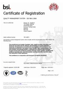 Certificate of Registration QUALITY MANAGEMENT SYSTEM - ISO 9001:2008 This is to certify that: Klinger Ltd - Bradford The Klinger Building