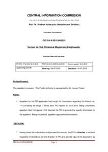 CENTRAL INFORMATION COMMISSION (Room No.315, B­Wing, August Kranti Bhawan, Bhikaji Cama Place, New Delhi 110 066) Prof. M. Sridhar Acharyulu (Madabhushi Sridhar) Information Commissioner