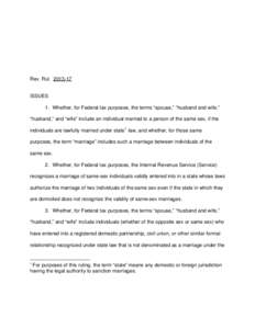 Rev. Rul[removed]ISSUES 1. Whether, for Federal tax purposes, the terms “spouse,” “husband and wife,” “husband,” and “wife” include an individual married to a person of the same sex, if the individuals 