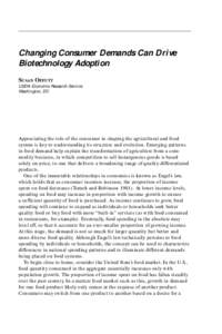 Changing Consumer Demands Can Drive Biotechnology Adoption SUSAN OFFUTT USDA-Economic Research Service Washington, DC