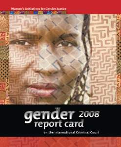 The Women’s Initiatives for Gender Justice is an international women’s human rights organisation which advocates for gender justice through the International Criminal Court (ICC) and works with women most affected b