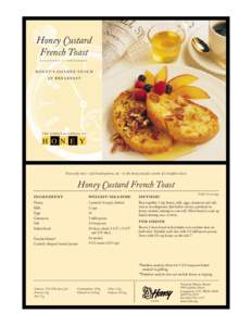 Honey Custard French Toast HONEY ’S GOLDEN TOUCH AT B R E A K FA S T  THE TIMELESS APPEAL OF