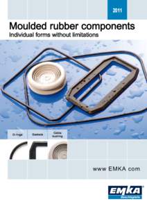 2011  Moulded rubber components Individual forms without limitations  O-rings