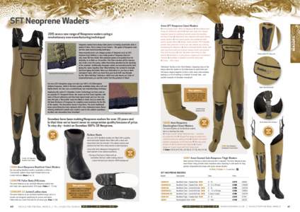 SFT Neoprene Waders  4mm SFT Neoprene Chest Waders Neoprene waders have always been prone to develop seam leaks after a period of time. This is owing to two factors – the grade of Neoprene used