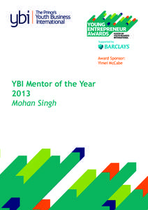 Award Sponsor: Yimei McCabe YBI Mentor of the Year 2013 Mohan Singh