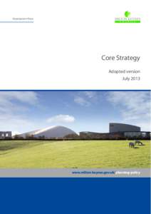 Milton Keynes Core Strategy: Adopted July 2013