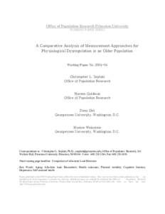 Office of Population Research Princeton University WORKING PAPER SERIES A Comparative Analysis of Measurement Approaches for Physiological Dysregulation in an Older Population