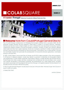 JanuaryNUMBER// 09 Welcome Note from CoLab@Portugal General Director The UT Austin-Portugal Collaboratory for Emerging Technologies (CoLab) had a successfulThe first