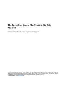 The Parable of Google Flu: Traps in Big Data Analysis David Lazer,1,2* Ryan Kennedy,1,3,4 Gary King,3 Alessandro Vespignani5 1Lazer