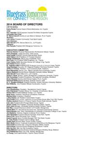 2014 BOARD OF DIRECTORS OFFICERS Kathy Plomin Partner Davis & Plomin Mechanical, Inc. Fayette Chair Ron Tritschler CEO/Corporate Counsel The Webb Companies Fayette Immediate Past Chair