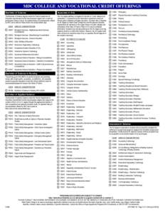 MDC COLLEGE AND VOCATIONAL CREDIT OFFERINGS Bachelor of Science The Bachelor of Science degree meets the Florida Department of Education requirements for the baccalaureate degree and is used for professional areas of stu