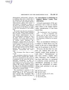 AMENDMENTS AND THE GERMANENESS RULE  distinguished subcommittee chairman is speaking about, but I would call to his attention the fact that the extension of the life of the Federal Energy Administration affects both sect