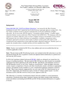 Senate Bill 330 Myths v. Facts Background: Senate Bill (SB) 330, “FACTs for Higher Education,” was passed by the West Virginia Legislature in early 2011, signed into law by the Governor and made effective in June 201