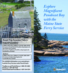 Vinalhaven /  Maine / Penobscot Bay / Islesboro /  Maine / Matinicus Isle /  Maine / Bass Harbor /  Maine / Frenchboro /  Maine / Ferry / Maine / Geography of the United States / Mount Desert Island