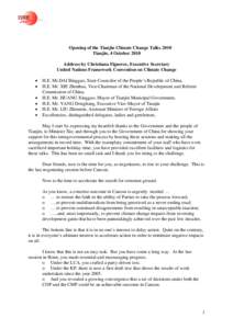 Climate change policy / Climate change / Xie Zhenhua / Bali Road Map / Tianjin / Kyoto Protocol / Reducing Emissions from Deforestation and Forest Degradation / Christiana Figueres / United Nations Framework Convention on Climate Change / Environment / Carbon finance