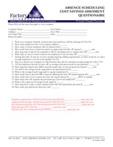 ABSENCE SCHEDULING COST SAVINGS ASSESMENT QUESTIONAIRE Please fill in all the areas that apply to your company. Company Name: ________________________ Your Name: _______________________ Address: _________________________