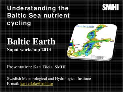 Projected Baltic Sea ecosystem changes in future climates