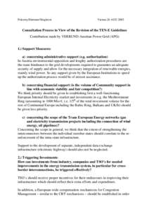 Pokorny/Stimmer/Singleton  Vienna 26 AUG 2003 Consultation Process in View of the Revision of the TEN-E Guidelines Contribution made by VERBUND-Austrian Power Grid (APG)