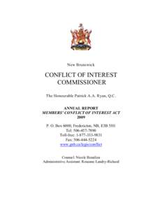 New Brunswick  CONFLICT OF INTEREST COMMISSIONER The Honourable Patrick A.A. Ryan, Q.C. ANNUAL REPORT