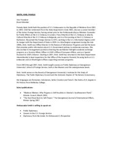 SMITH, AMB. PAMELA Vice President Board Member Pamela Hyde Smith held the position of U.S. Ambassador to the Republic of Moldova from 2001 to[removed]Until her retirement from the State Deparment in late 2005, she was a ca