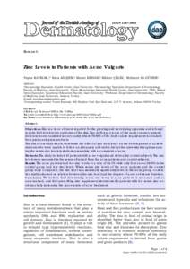 eISSN[removed]394X  Research Zinc Levels in Patients with Acne Vulgaris Yeşim KAYMAK,1* Esra ADIŞEN,2 Murat ERHAN,3 Bülent ÇELİK,4 Mehmet Ali GÜRER5