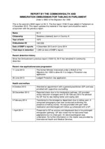 REPORT BY THE COMMONWEALTH AND IMMIGRATION OMBUDSMAN FOR TABLING IN PARLIAMENT Under s 486O of the Migration Act 1958 This is the second s 486O report on Mr X. The first reportwas tabled in Parliament on 4 Decem