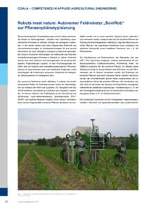 COALA – COMPETENCE IN APPLIED AGRICULTURAL ENGINEERING  Robots meet nature: Autonomer Feldroboter „BoniRob“ zur Pflanzenphänotypisierung Ressourcenknappheit, Umweltbelastungen und ein stetig zunehmender Bedarf an 