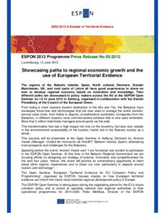 [removed]A Decade of Territorial Evidence  ESPON 2013 Programme/Press Release No[removed]Luxembourg, 13 June[removed]Showcasing paths to regional economic growth and the